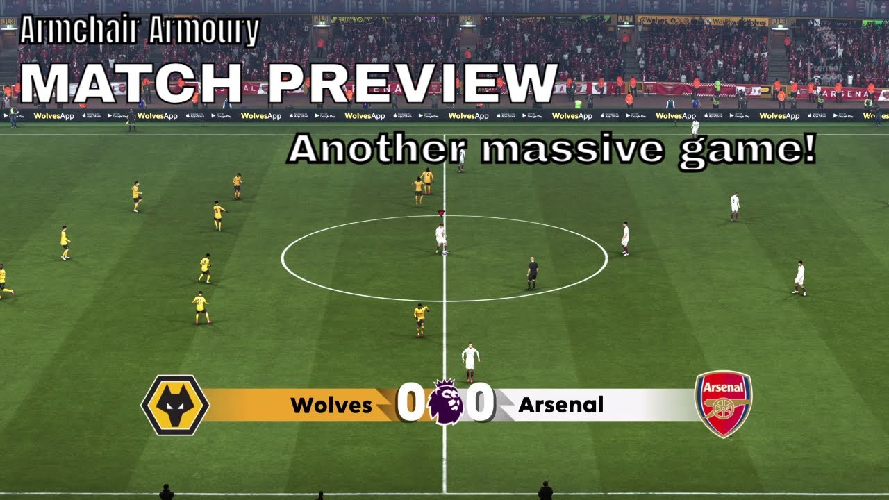 Another massive game! | Wolves v Arsenal (Preview)