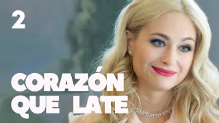 Corazón que late | Capítulo 2 | Película romántica en Español Latino
