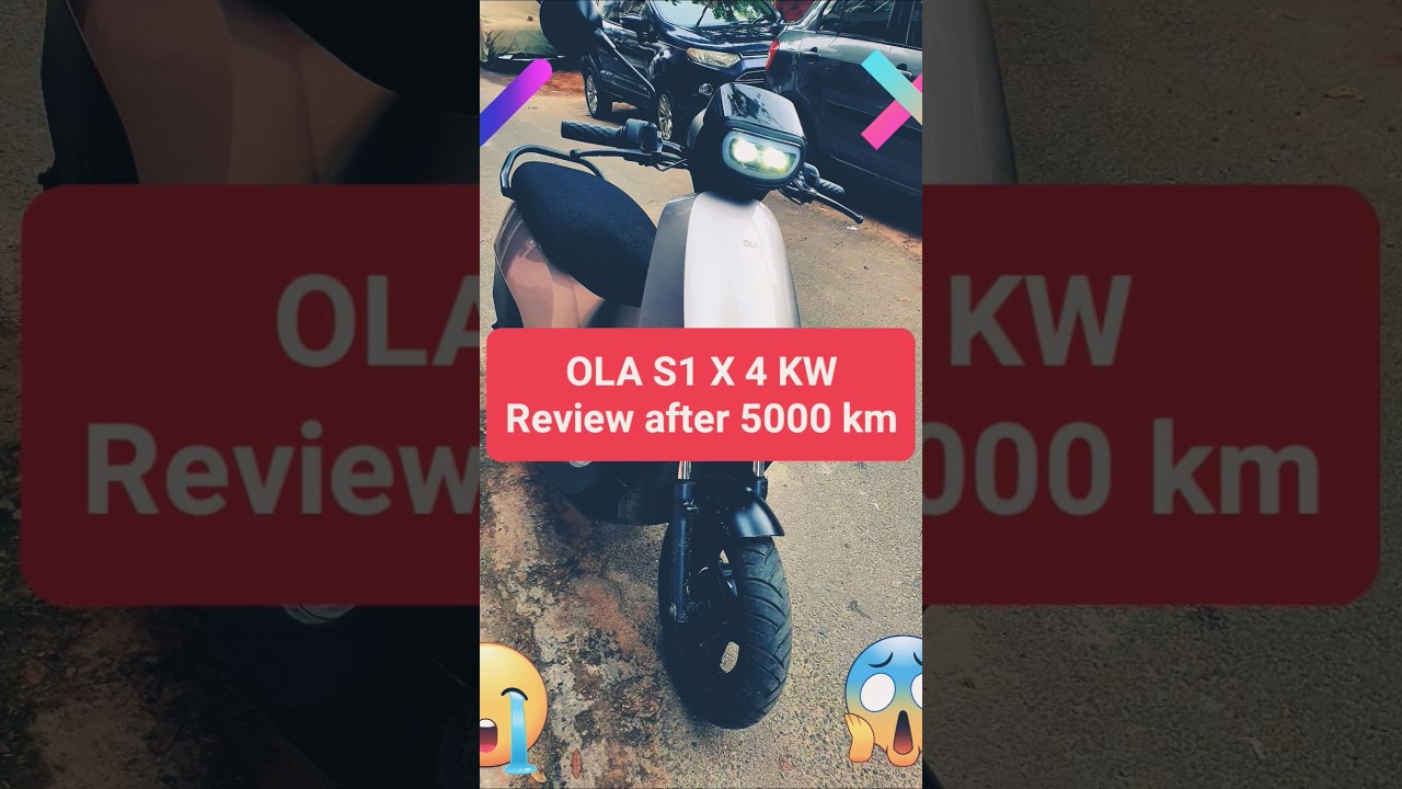 OLA S1 X 4 KW Review after 5000 km. 