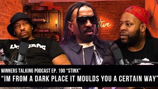 Stinx | "I'm From A Dark Place It Moulds You A Certain Way" | Winners Talking Podcast | Episode 190