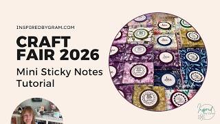 Craft Fair 2026 Mini Sticky Notes Tutorial & Mass Production Tips, and Buy Now!