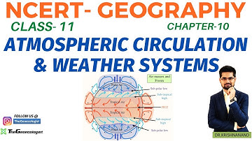 Atmospheric Circulation & Weather Systems- NCERT Geography-Class 11  Chapter 10