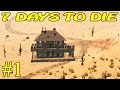 7 Days to Die Alpha 15 ► Начало ►#1 (16+)