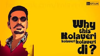 Why This Kolaveri Di (Mashup Edit Remix) - DJ Kptaan
