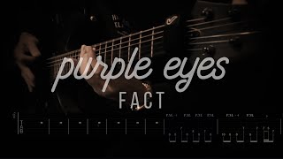 FACT / purple eyes 【ギター 練習用】【ギター タブ譜】【Guitar TAB】【Guitar cover】