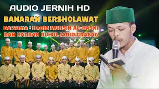 Download Lagu BANARAN BERSHOLAWAT Bersama Habib Muhsin Al Hasni \u0026 Hadrah Ruhul Jadid Grabag MP3