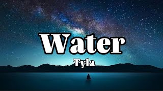 Water - Tyla (Lyrics)