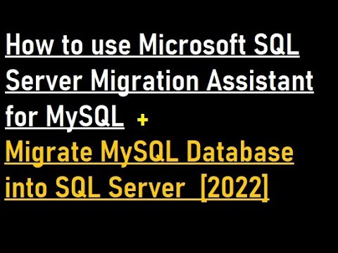 How to use Microsoft SQL Server Migration Assistant for MySQL