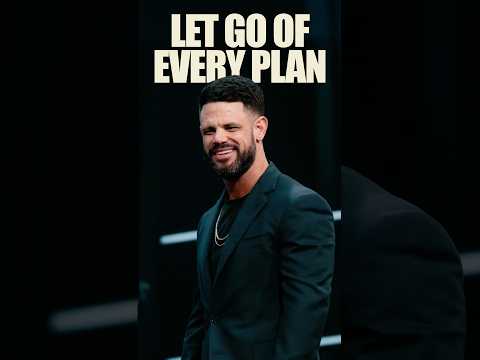 Let go of every plan that you made without God.