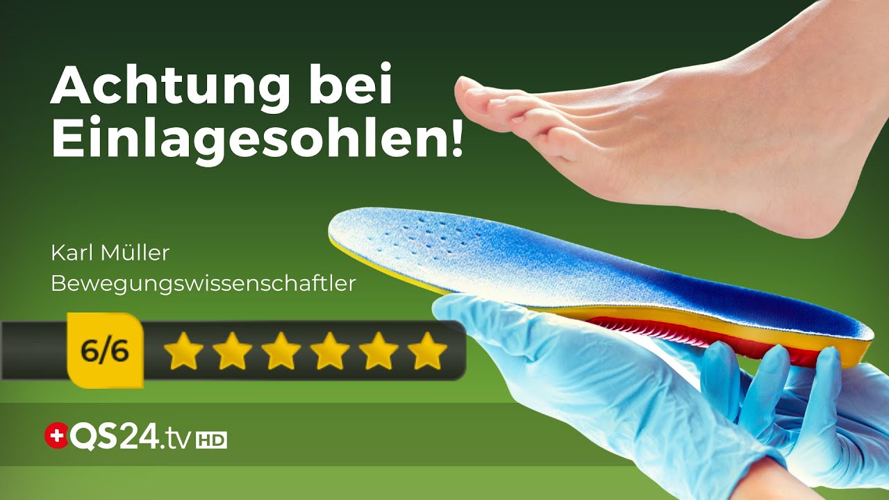 Achtung bei Einlagesohlen … sie wissen nicht was sie tun! | NaturMEDIZIN | QS24 Gesundheitsfernsehen