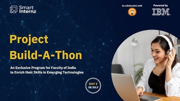 Project Build-A-Thon - An Exclusive Program for Faculty of India - ADS/DA Day 3 Session