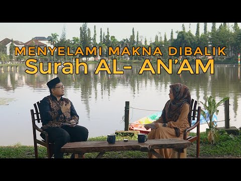 MAKNA SURAH AL-AN&rsquo;AM - Hewan Ternak dan Toleransi Beragama  - Eps7