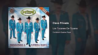 Clave Privada - Los Tucanes De Tijuana [Audio Oficial] chords