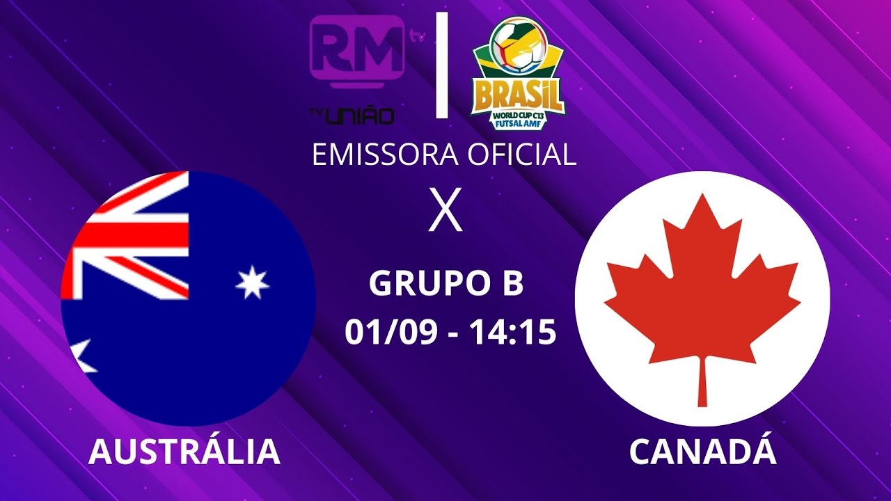 MUNDIAL DE FUTSAL SUB 13 AMF - AUSTRÁLIA VS CANADÁ (1° RODADA, GRUPO B) AO VIVO COM IMAGENS