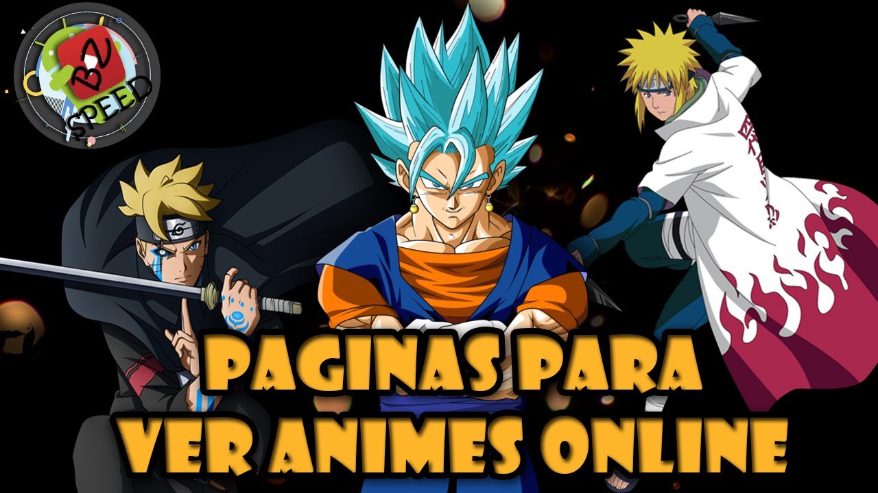 Paginas wep para ver Animes online FULL HD - Descargas en HD - Boruto -  Naruto - Dragon Ball Super - YouTube