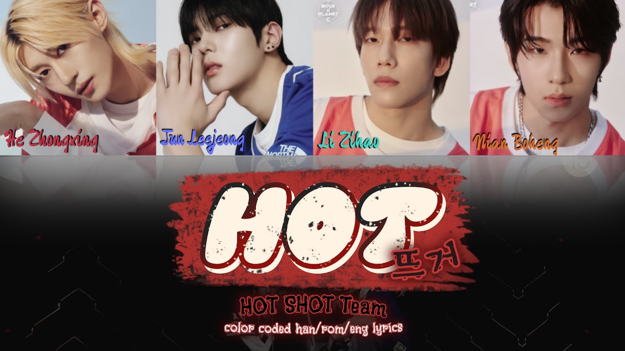 BOYS II PLANET Hot Spot "HOT 뜨거" Color Coded Han/Rom/Eng Lyrics