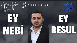 EY NEBİ EY RESUL | Mustafa SÜRMELİ - ZİKİRLİ İlahi 2023 Resimi