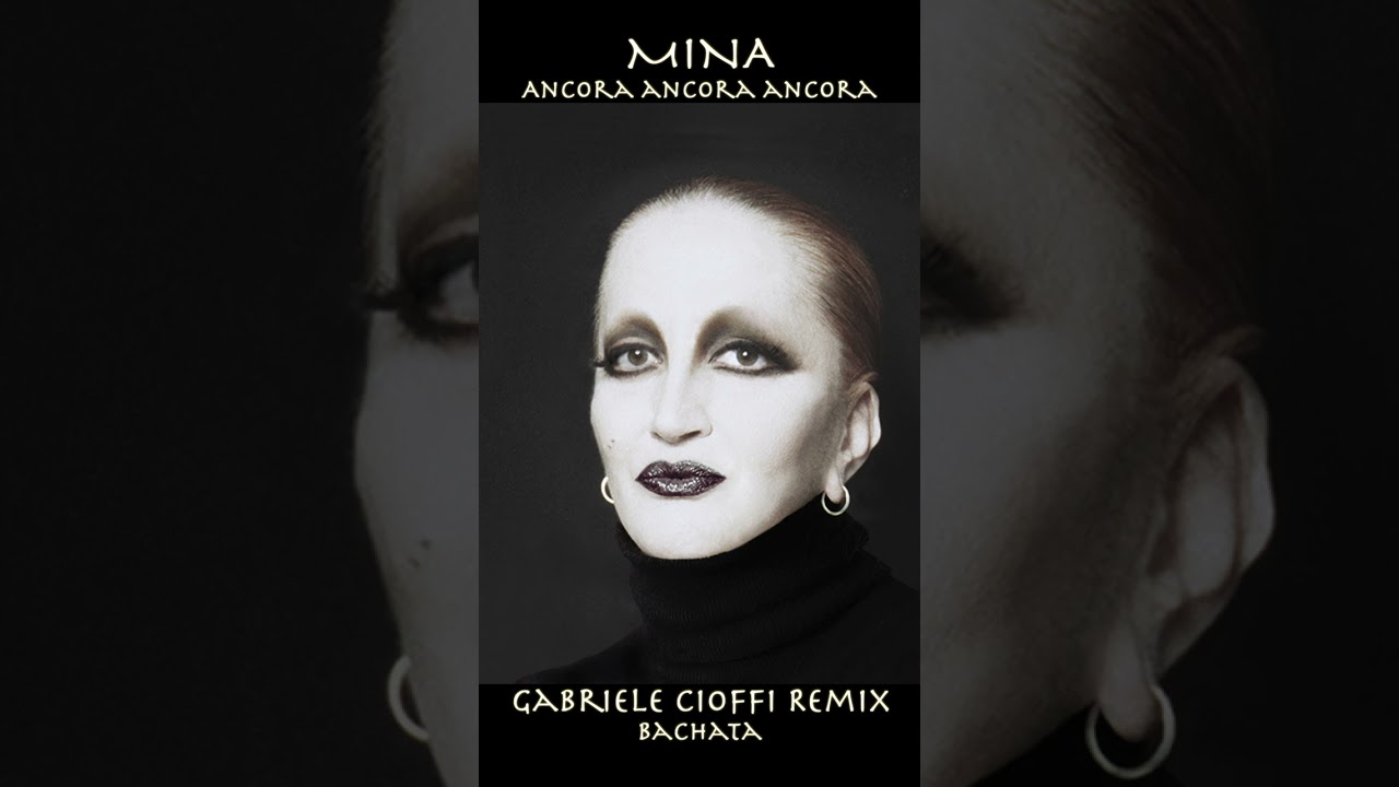 Mina - Ancora Ancora Ancora (Gabriele Cioffi Remix) Bachata