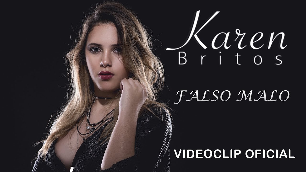 Karen Britos - Falso Malo (Video Oficial)