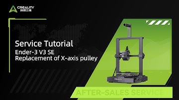 Service Tutorial Ender 3 V3 SE Replacement of X axis pulley