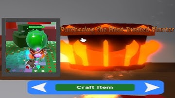 Purchasing the Heat-treated planter (Bee swarm simulator)