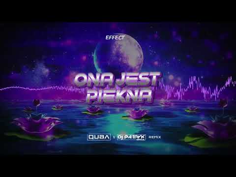 EFFECT - Ona Jest Piękna (QUBA x DJ PATRYK REMIX 2026)