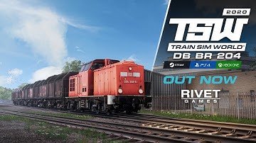 Train Sim World: DB BR 204 | Out Now