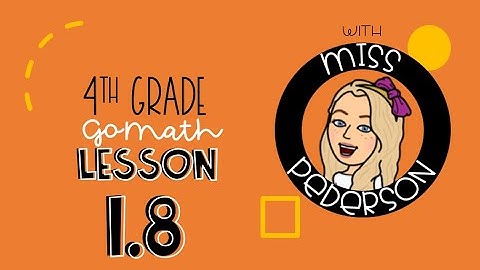 GoMath Lesson 1.8 (4th Grade)