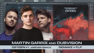 Martin Garrix & DubVision feat. Jordan Grace - Oxygen (Remake + Free FLP)