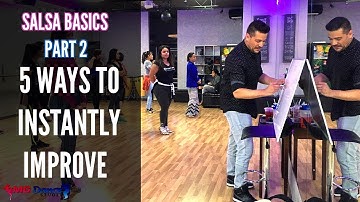 Salsa Basic (Part 2) - 5 Ways to Improve Instantly in 2018! | How 2 Dance