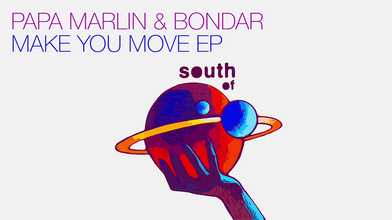 Guarda Papa Marlin & Bondar - Make You Move (Original Mix) su YouTube Guarda Papa Marlin & Bondar - Make You Move (Original Mix) su YouTube