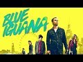 BLUE IGUANA | UK Trailer | Sam Rockwell | Crime Caper (2018)