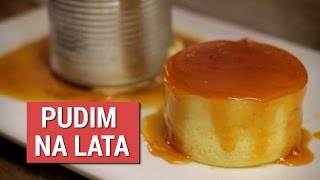 Pudim na lata!