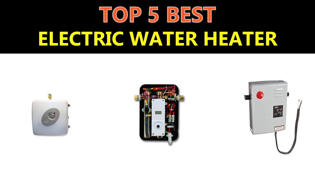 Best Electric Water Heater 2019 2020 YouTube