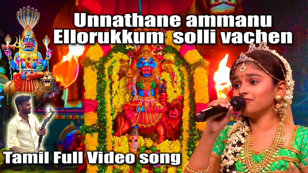 Unnathana ammanu ellarukkum solli vachen full hd video song tamil