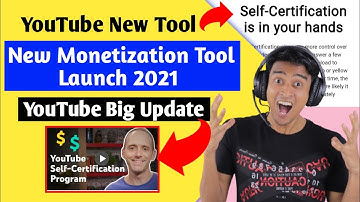 New Monetization Feature Launched | Self-Certification Program 2021 | ads suitability