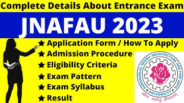 JNAFAU 2023 Full Detail: Notification, Date, Application, Syllabus, Pattern, Eligibility, Admit Card