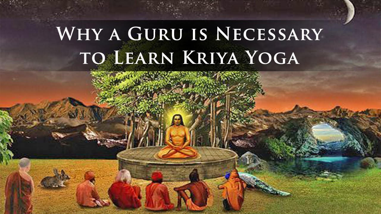 Why A Guru Is Necessary To Learn Kriya Yoga The Path Of Kriya Yoga Ep 9 YouTube
