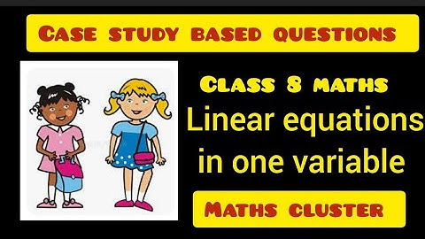 Case study based question | Class 8 maths | linear equations in one variable| DAV maths | Case study
