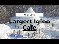 World&#39;s Largest Igloo Cafe opens in Kashmir&#39;s Gulmarg, India | Guinness Book of World Records