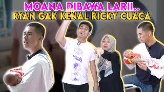 RYAN GAK KENAL RICKY CUACA.. Moana Mau dibawa Pergi wkwk..