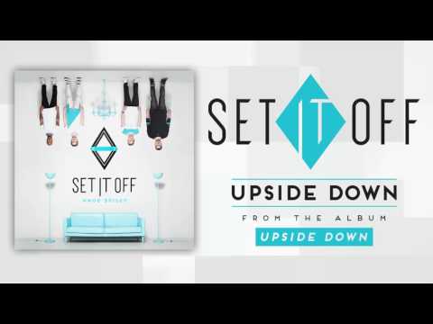 Set It Off - Upside Down 