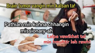 Missionary inpuanna: Ka bialpa boralna atangin Pathian kohna ka chhang!