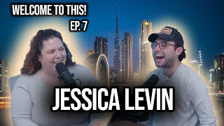 Welcome to This Ep. 7: Dubai Weddings and Finding Love in Dublin (w/ Jessica Levin)