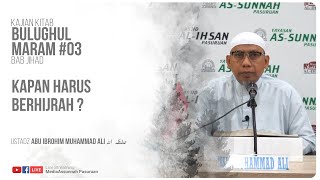 KAPAN HARUS BERHIJRAH | USTADZ ABU IBROHIM MUHAMMAD ALI HAFIDZAHULLAH