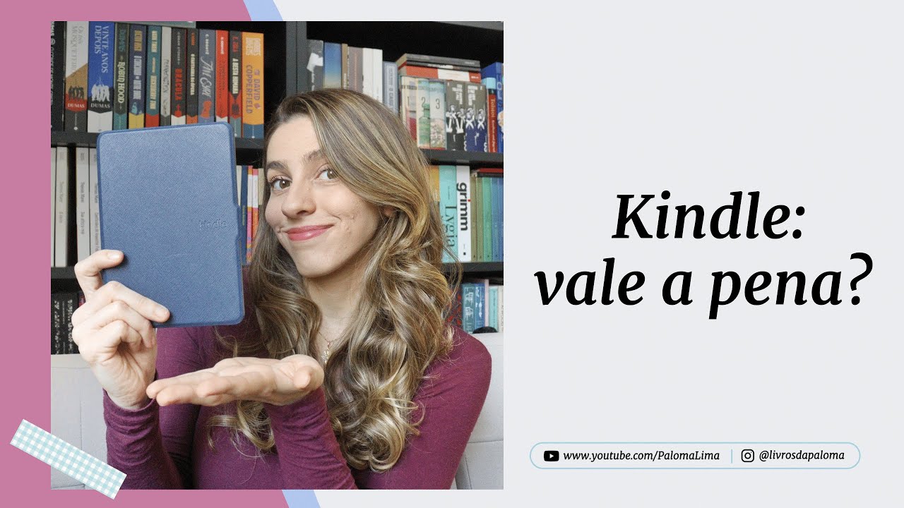 Kindle: vale a pena? (minha experiência) | Paloma Lima