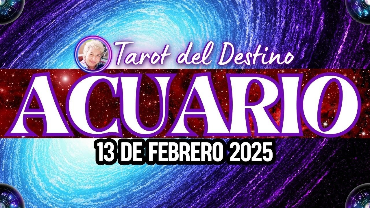 ACUARIO HOY ♒️ EL DESTINO TE TRAE COSAS NUEVAS Y MUCHAS CELEBRACIONES ...