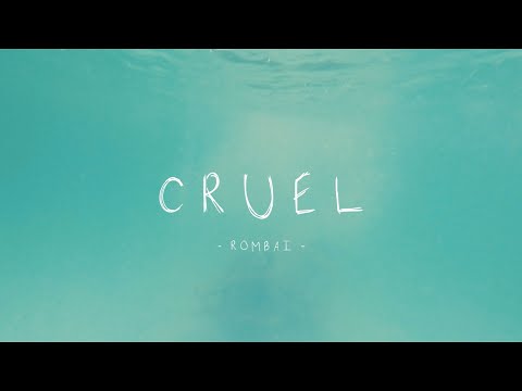 Rombai - Cruel