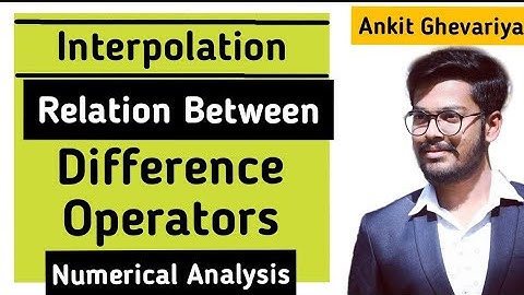 Relation between difference operators | interpolation | Numerical Analysis