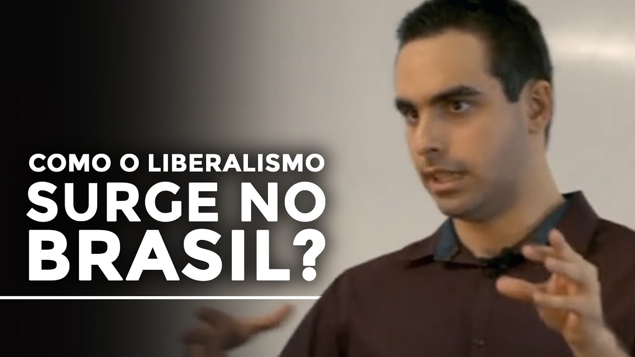 Como o liberalismo surge no Brasil? | Lucas Berlanza